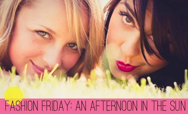 Fashion Friday: An Afternoon In The Sun